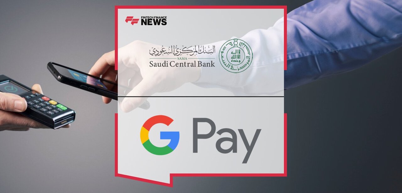 Saudi Central Bank Launches Google Pay to Promote Digital Payments