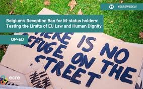 Belgium’s Reception Ban for M-Status Holders Sparks Legal Debate