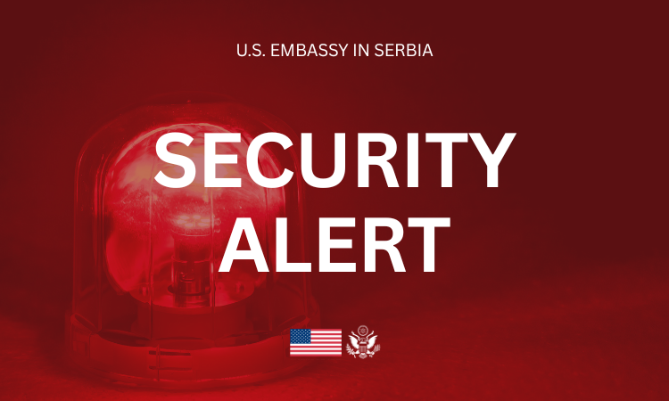U.S. Embassy in Serbia Issues Security Alert for American Citizens