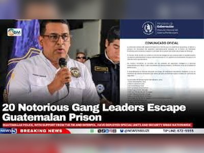 Twenty Gang Members Escape from Maximum-Security Prison in Guatemala