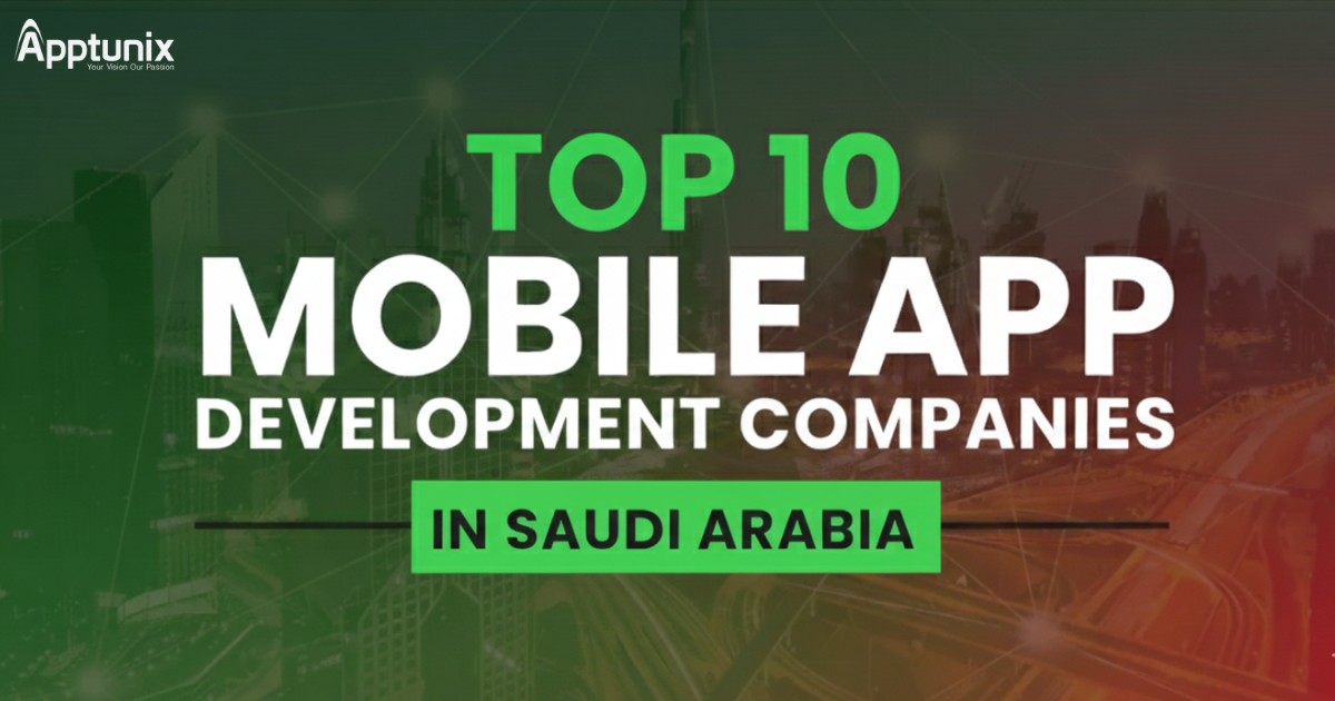 Top Mobile App Developers Power Saudi Arabia’s Digital Growth
